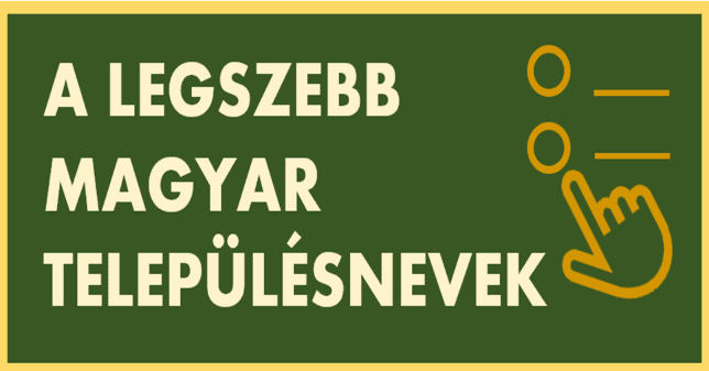 Kiválasztották a legszebb településneveket