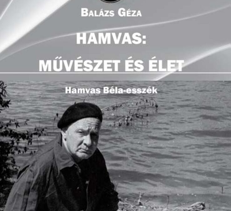 Hamvas: művészet és élet – Balázs Géza új könyve